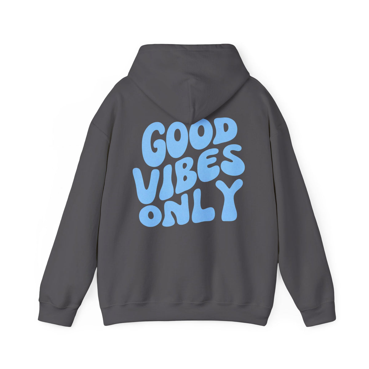 Good Vibes Only Hoodie