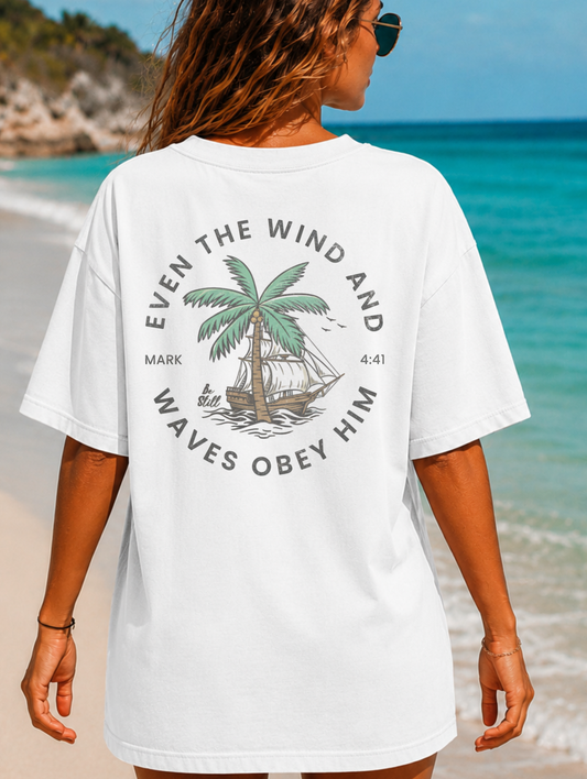 Even the Wind & Waves Obey him T- Shirt